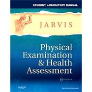 Student Lab Manual for Physical Examination & Health Assessment by Jarvis, Carolyn, 9781437714456