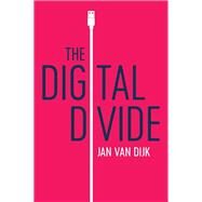 The Digital Divide,van Dijk , Jan,9781509534456