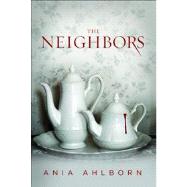 The Neighbors by Ahlborn, Ania, 9781612184456