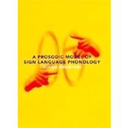 A Prosodic Model of Sign...,Diane Brentari,9780262024457