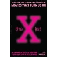 The X List The National Society of Film Critics' Guide to the Movies That Turn Us On by Bernard, Jami, 9780306814457