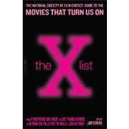 The X List The National Society of Film Critics' Guide to the Movies That Turn Us On by Bernard, Jami, 9780306814457