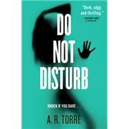 Do Not Disturb by Torre, A. R., 9780316404457