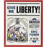 Give Me Liberty! : An American History (AP Fifth Edition) by Foner, Eric, 9780393634457