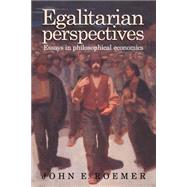 Egalitarian Perspectives: Essays in Philosophical Economics by John E. Roemer, 9780521574457