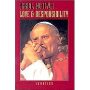 Love and Responsibility by Wojtyla, Karol, 9780898704457