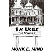 Bug World by Mind, Monk E., 9781503274457