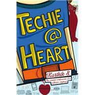 Techie @ Heart by Karthik S., 9789350094457
