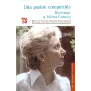Una pasin compartida. Homenaje a Julieta Campos by Gonzlez Pedrero, Enrique (comp.), 9789681684457