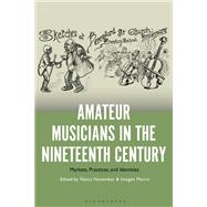 Amateur Musicians in the Nineteenth Century by Nancy November and Imogen Morris, 9798765164457