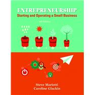 Entrepreneurship Starting and Operating A Small Business by Mariotti, Steve; Glackin, Caroline, 9780133934458