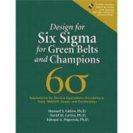 Design for Six Sigma for Green Belts and Champions Applications for Service Operations--Foundations, Tools, DMADV, Cases, and Certification, (paperback) by Gitlow, Howard S.; Levine, David M.; Popovich, Edward A., 9780137064458