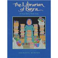 The Librarian Of Basra by Winter, Jeanette, 9780152054458