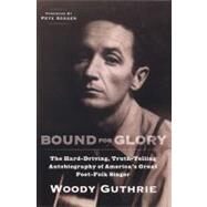 Bound for Glory by Guthrie, Woody; Seeger, Pete, 9780452264458