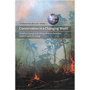 Conservation in a Changing World by Georgina M. Mace , Andrew Balmford , Joshua R. Ginsberg, 9780521634458