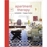 Apartment Therapy Complete and Happy Home by Ryan, Maxwell; Laban, Janel; Acevedo, Melanie, 9780770434458