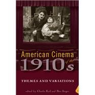 American Cinema of the 1910s by Keil, Charlie; Singer, Ben, 9780813544458