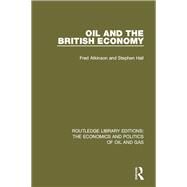 Oil and the British Economy by Hall; Stephen, 9781138644458