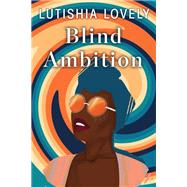 Blind Ambition by Lovely, Lutishia, 9781496724458