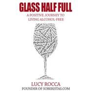 Glass Half Full by Lucy Rocca, 9781783754458