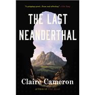 The Last Neanderthal by Claire Cameron, 9780316314459