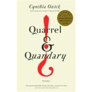 Quarrel & Quandary by OZICK, CYNTHIA, 9780375724459