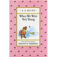 When We Were Very Young by Milne, A. A.; Shepard, Ernest H., 9780525444459