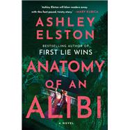 Anatomy of an Alibi by Ashley Elston, 9780593834459