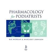 Pharmacology for Podiatrists by Morgan, Rae; Johnson, Margaret, 9780632054459