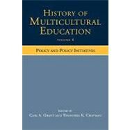 History of Multicultural Education Volume 4: Policy and Policy Initiatives by Grant; Carl A., 9780805854459