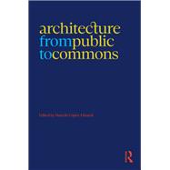 Architecture from Public to Commons by Marcelo Lpez-Dinardi, 9781032394459