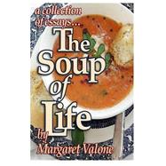 The Soup of Life by Valone, Margaret, 9781502574459