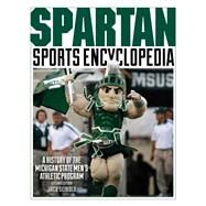 Spartan Sports Encyclopedia by Seibold, Jack; Kincaide, Richard (CON); Nelson, Andrea (CON), 9781613214459