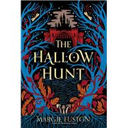The Hallow Hunt by Fuston, Margie, 9781665934459