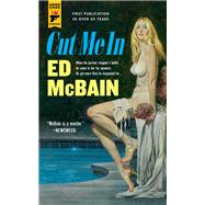 Cut Me in by McBain, Ed, 9781783294459