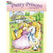 Pretty Princess Coloring Book by Goodridge, Teresa, 9780486804460