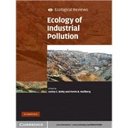 Ecology of Industrial Pollution by Edited by Lesley C. Batty , Kevin B. Hallberg, 9780521514460