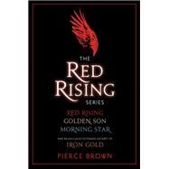 Red Rising 3-Book Box Set Red Rising, Golden Son, Morning Star, and an exclusive extended excerpt of Iron Gold by Brown, Pierce, 9780593724460
