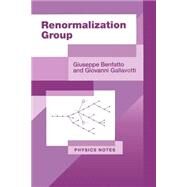 Renormalization Group by Benfatto, Giuseppe; Gallavotti, Giovanni, 9780691044460