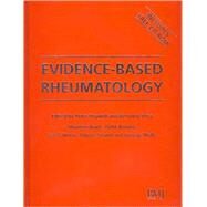 Evidence-Based Rheumatology by Tugwell, Peter; Shea, Beverley; Boers, Maarten; Brooks, Peter; Simon, Lee; Strand, Vibeke; Wells, George, 9780727914460