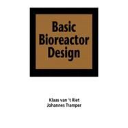 Basic Bioreactor Design by van't Riet; Klaas, 9780824784461