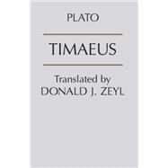 Timaeus by Plato; Zeyl, Donald J., 9780872204461