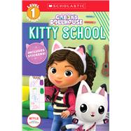 Kitty School (Gabby's Dollhouse: Scholastic Reader, Level 1) by Reyes, Gabrielle, 9781338804461