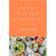 Detox Kitchen Vegetables by Simpson, Lily, 9781408884461