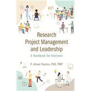 Research Project Management and Leadership by P. Alison Paprica, 9781487544461