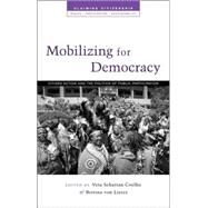 Mobilizing for Democracy Citizen Action and the Politics of Public Participation by Coelho, Vera Schatten; von Lieres, Bettina, 9781848134461
