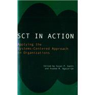Sct in Action by Agazarian, Yvonne M.; Gantt, Susan P., 9781855754461