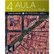 Aula internacional plus 4: Textbook by Jaime Corpas, Agustn Garmendia, Nuria Snchez, Carmen Soriano, 9788418224461