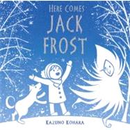 Here Comes Jack Frost by Kohara, Kazuno; Kohara, Kazuno, 9780312604462