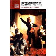 Revolutionary Europe, 1780-1850 by Sperber, Jonathan, 9780582294462